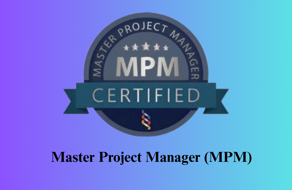 Master Project Manager (MPM) Certification Training